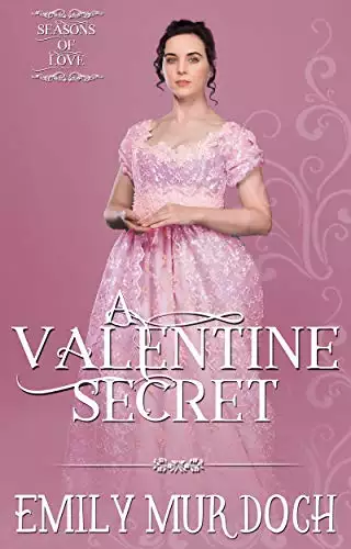 A Valentine Secret: A Sweet Regency Romance