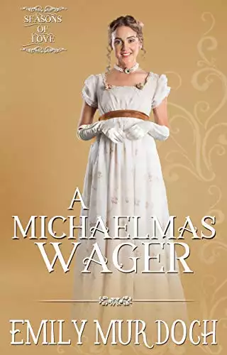 A Michaelmas Wager: A Sweet Regency Romance