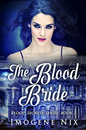 The Blood Bride: Blood Secrets Book 1