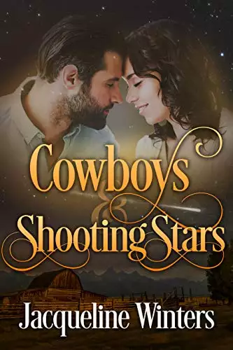 Cowboys & Shooting Stars: A Sweet Small Town Western Romance