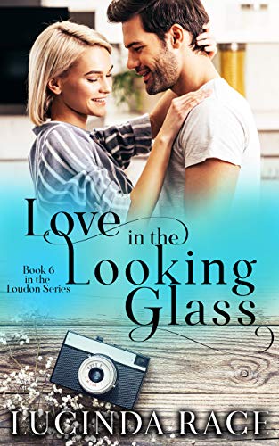 Love in the Looking Glass: A Small Town Love Story