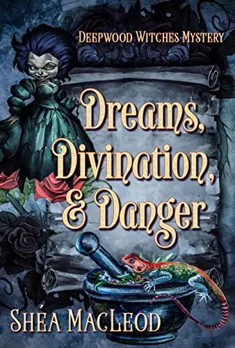 Dreams, Divination, and Danger: A Paranormal Cozy Mystery