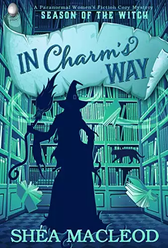 In Charm's Way: A Paranormal Women's Fiction Cozy Mystery