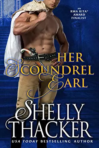 Her Scoundrel Earl: A Steamy Enemies-to-Lovers Historical Romance