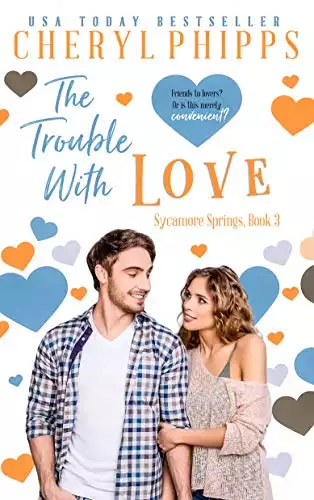 The Trouble With Love: Sycamore Springs