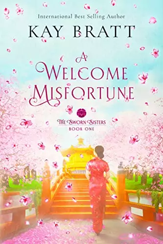 A Welcome Misfortune: Book One in the Sworn Sisters Chinese Historical Fiction duology