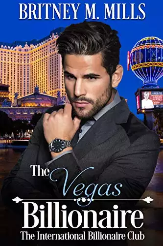 The Vegas Billionaire: A Best Friend's Brother Romance