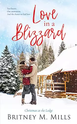 Love in A Blizzard: Christmas at the Lodge