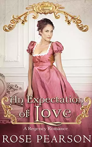 An Expectation of Love: A Regency Romance