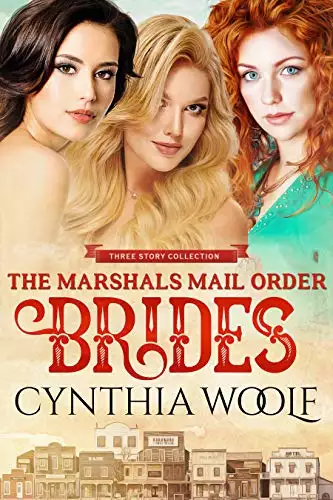 The Marshals Mail Order Brides, Three Story Collection: Historical Western Romance Novel