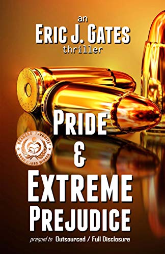 Pride & Extreme Prejudice: prequel to Outsourced / Full Disclosure