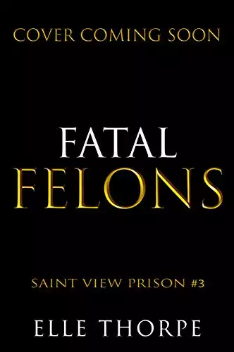 Fatal Felons