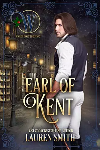 The Earl of Kent: The Wicked Earls' Club Book 13