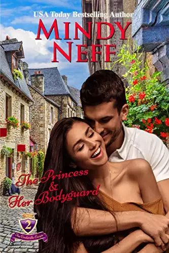 The Princess & Her Bodyguard: Small Town Royal Romance
