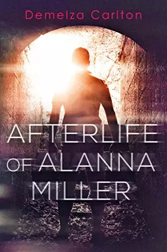 Afterlife of Alanna Miller