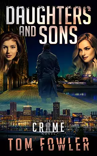 Daughters and Sons: A C.T. Ferguson Crime Novel