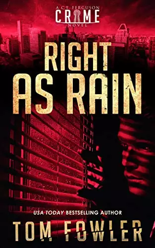 Right as Rain: A C.T. Ferguson Crime Novel