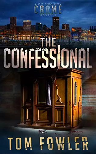 The Confessional: A Gripping C.T. Ferguson Crime Novella