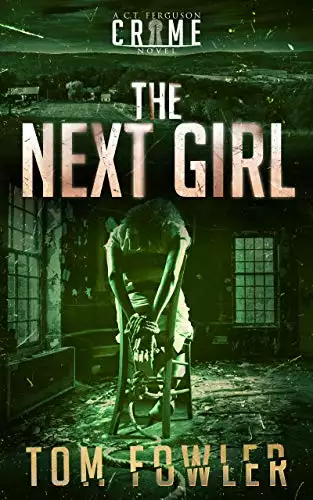 The Next Girl: A C.T. Ferguson Crime Novel