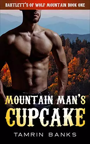 Mountain Man's Cupcake: A sexy curvy older woman younger alpha male instalove short romance