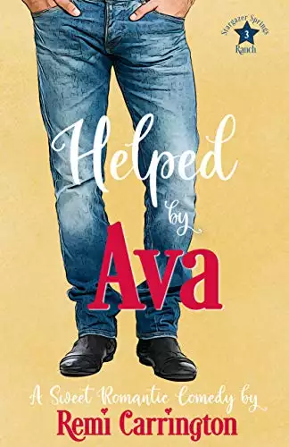 Helped by Ava: A Sweet Romantic Comedy