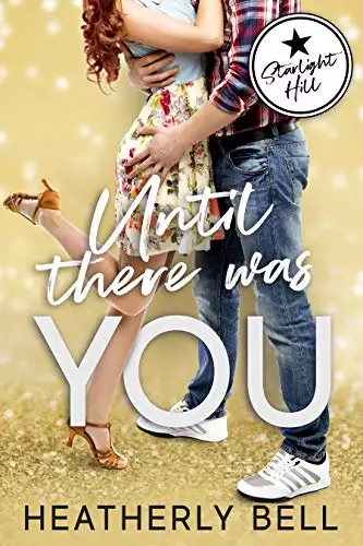 Until There Was You: A falling for your brother's best friend romantic comedy