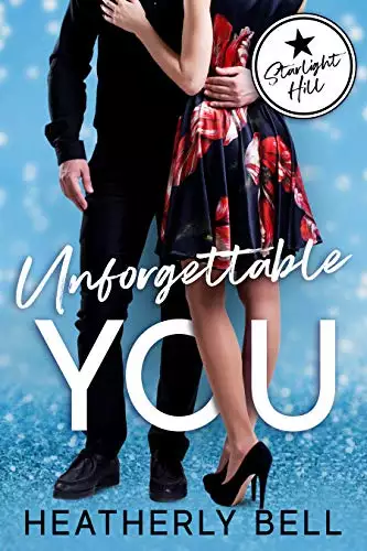 Unforgettable You: A friends to lovers romantic comedy