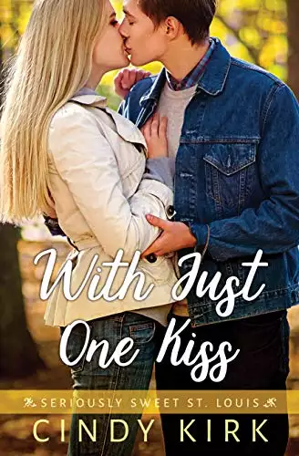 With Just One Kiss: A Charming Feel Good Christian Romance