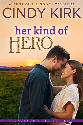 Her Kind of Hero: An uplifting romance to make your heart smile