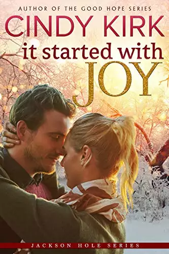 It Started With Joy: A feel good holiday romance to warm your heart