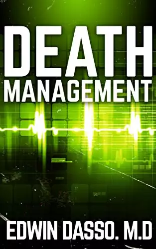 Death Management: A Jack Bass, MD, Thriller
