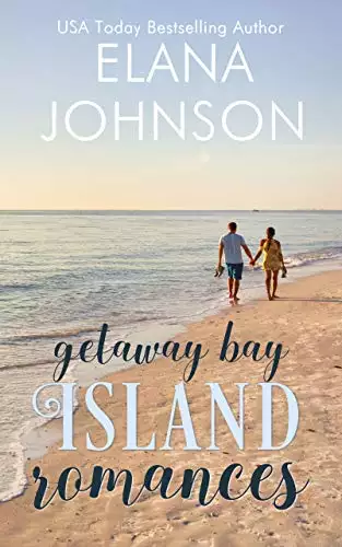 Getaway Bay Island Romances: Four Sweet Romance Novels