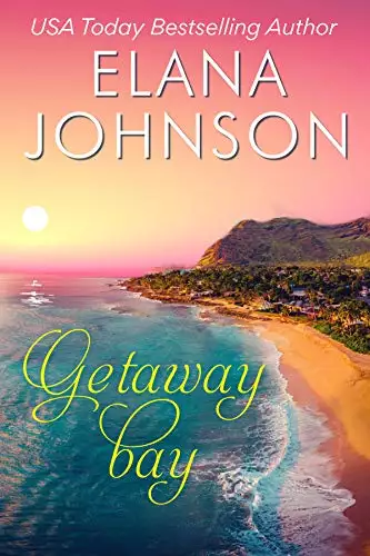 Getaway Bay: A Sweet Beach Read