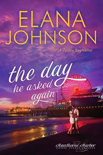 The Day He Asked Again: Sweet Contemporary Romance