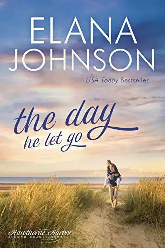 The Day He Let Go: Sweet Contemporary Romance