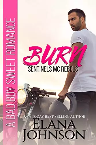 Burn: A Bad Boy Sweet Romance