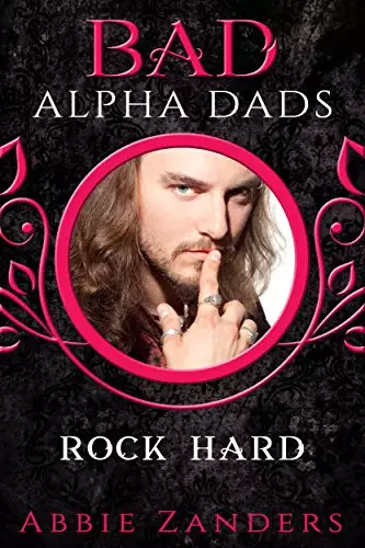 Rock Hard: BAD Alpha Dads