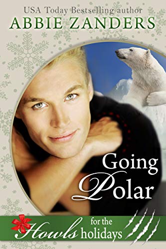 Going Polar: A Stand Alone Holiday Howls Polar Bear Shifter Romance