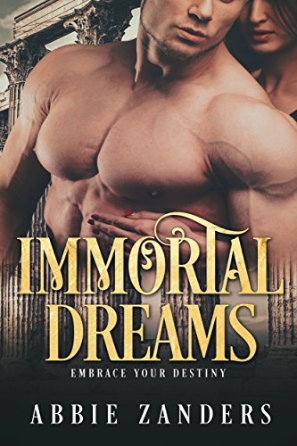 Immortal Dreams: A Mythological Romance