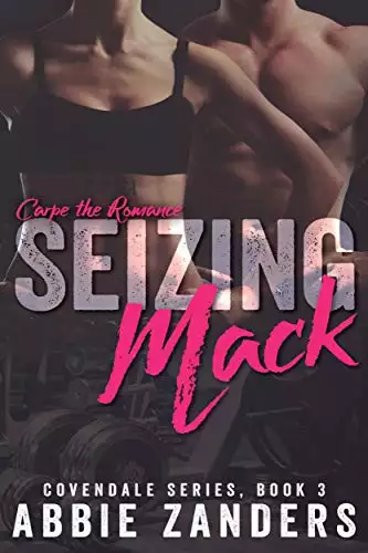 Seizing Mack: A Contemporary Love Story
