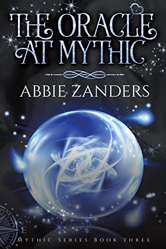 The Oracle at Mythic: Mythic Series, Book 3