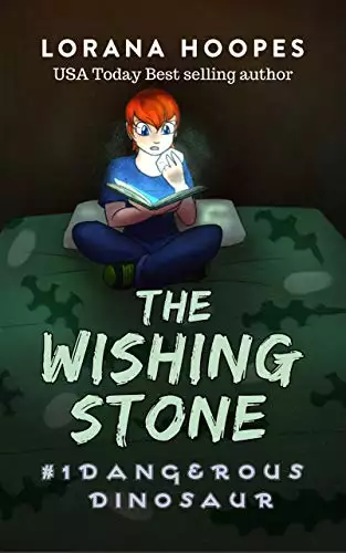 The Wishing Stone: Dangerous Dinosaur