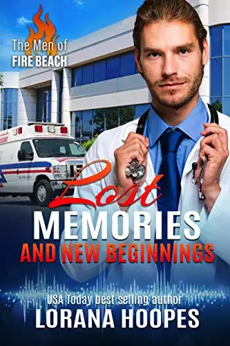 Lost Memories and New Beginnings: A Clean, Christian Medical Romantic Suspense