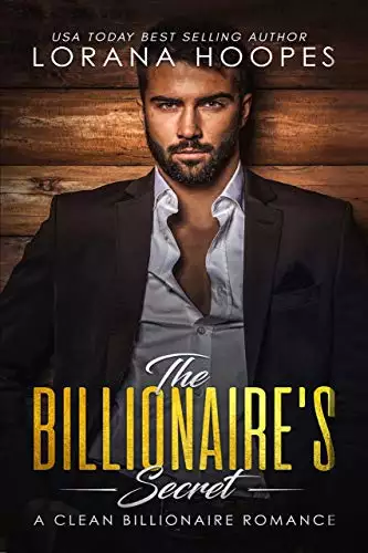 The Billionaire's Secret: A Sweet, Clean, Christian Billionaire Romance