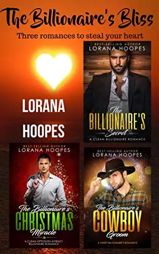 The Billionaire's Bliss: Three Romances to steal your heart!