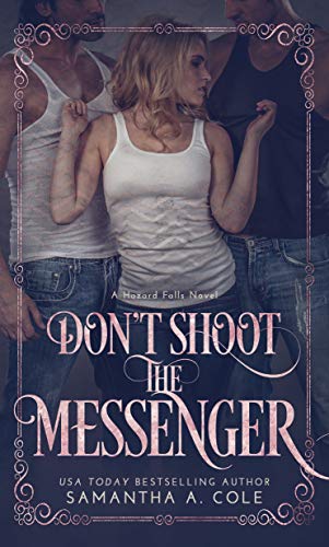 Don't Shoot the Messenger: Hazard Falls Book 2
