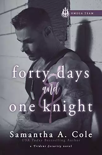 Forty Days and One Knight: Trident Security Omega Team Book 2
