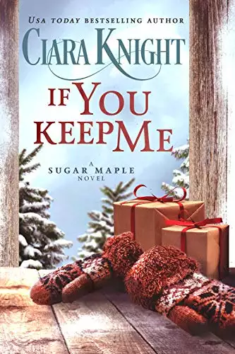 If You Keep Me: A Prequel Christmas Second Chance Romance