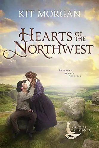 Hearts of the Northwest : A Sweet Historical Romance Set in the Northwest