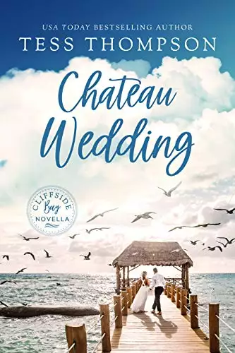 Chateau Wedding: A Cliffside Bay Novella